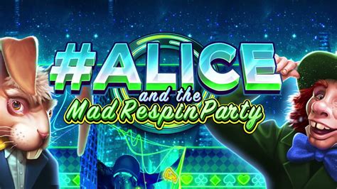 Alice And The Mad Respin Party Review 2024